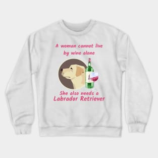 A Funny Labrador Retriever and Wine Crewneck Sweatshirt